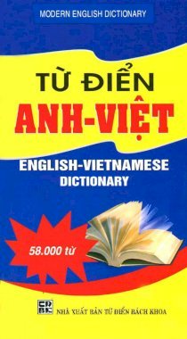 Từ điển Anh - Việt (khoảng 58.000 từ)