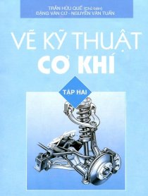 Vẽ kỹ thuật cơ khí (tập 2) 