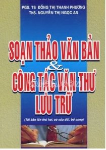 Soạn thảo văn bản và công tác văn thư lưu trữ 