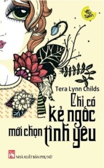 Chỉ có kẻ ngốc mới chọn tình yêu