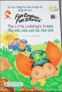 Vui học tiếng Anh qua chuyện kể bằng đĩa hình - Mơ ước của con bọ rùa nhỏ (Kèm 1 vcd)