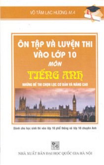 Ôn tập và luyện thi vào lớp 10 môn Tiếng Anh 