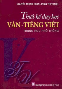 Thiết kế dạy học văn - Tiếng Việt trung học phổ thông