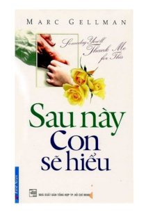 Sau này con sẽ hiểu