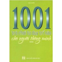 1001 trò chơi tư duy trí não cho người thông minh - Tập 3