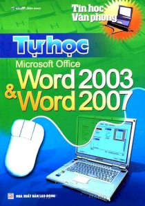 Tự học Microsoft Office Word 2003 và Word 2007