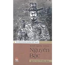 Tủ sách danh nhân Việt Nam - Định quốc công Nguyễn Bặc - Quan Thái Tể Triều Đinh
