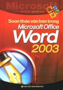 Soạn thảo văn bản trong Microsoft Office Word 2003