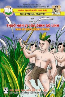 Muôn thuở nước non này tập 57: Thuở hàn vi của Đinh Bộ Lĩnh