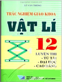 Trắc nghiệm giáo khoa Vật Lí 12