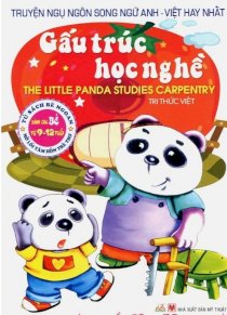 Truyện ngụ ngôn song ngữ Anh-Việt hay nhất - gấu trúc học nghề (dành cho bé từ 9-12 tuổi)