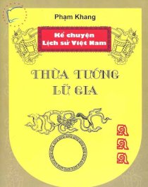 Kể chuyện lịch sử Việt Nam - Thừa tướng Lữ Gia