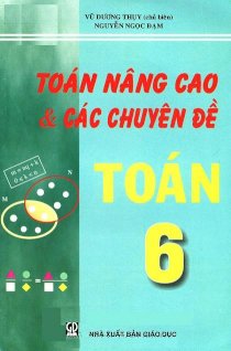 Toán nâng cao và các chuyên đề Toán 6