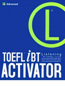 Toefl iBT listening activator - Listening advanced