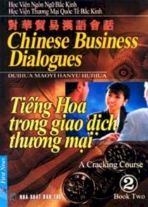 Tiếng Hoa trong giao dịch thương mại - Tập 2 (Kèm 1 băng cassetes C90.)
