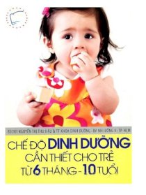 Chế độ dinh dưỡng cần thiết cho trẻ từ 6 tháng - 10 tuổi