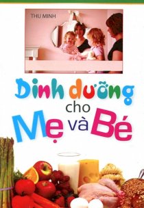 Dinh dưỡng cho mẹ và bé