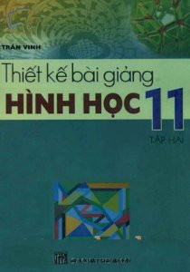 Thiết kế bài giảng hình học 11 - Tập 2