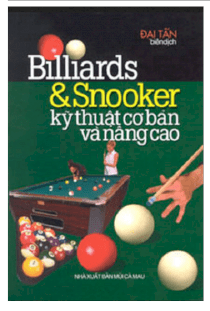 Billiards & snooker – kỹ thuật cơ bản & nâng cao