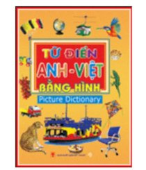Từ điển Anh Việt bằng hình - Picture Dictionary ( bìa vàng )
