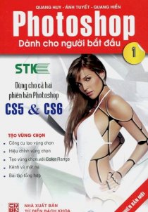 Photoshop dành cho người bắt đầu - tập 1 (dùng cho cả 2 phiên bản CS5 & CS6)