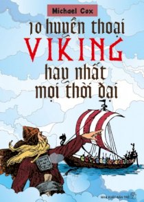 10 huyền thoại Viking hay nhất mọi thời đại