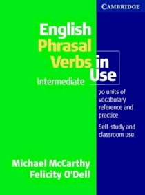 English Phrasal Verbs in Use: Intermediate 