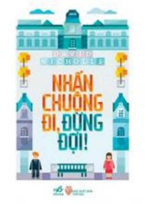 Nhấn chuông đi, đừng đợi!