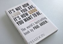 It's Not How Good You Are, Its How Good You Want to Be: The World's Best Selling Book