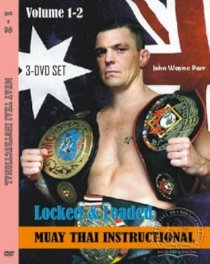 Locked & Loaded: John Wayne Parr - Muay Thai Instructional 3 DVD Set 