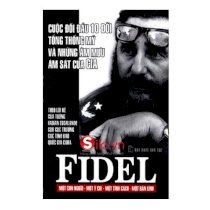  Fidel Castro - Cuộc đối đầu mười đời tổng thống Mỹ và những âm mưu ám sát của CIA
