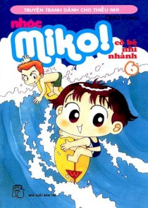 Nhóc Miko: Cô bé nhí nhảnh - Tập 6