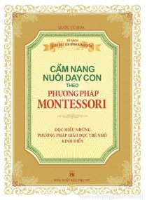 Cẩm nang nuôi dạy con theo phương pháp Montessori