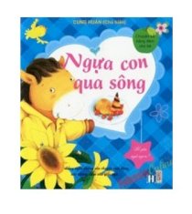 Chuyện kể hằng đêm cho bé - Ngựa con qua sông