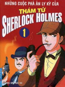 Những cuộc phá án ly kỳ của thám tử Sherlock Homes - Tập 1