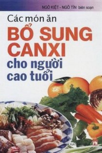 Các món ăn bổ sung canxi cho người cao tuổi