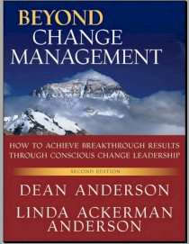 Beyond Change Management: How to Achieve Breakthrough Results Through Conscious Change Leadership, Second Edition