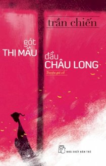  Gót Thị Mầu đầu Châu Long