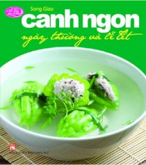 Canh ngon ngày thường và lễ Tết 