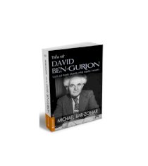 Tiểu sử David Ben - Gurion: Lịch sử hình thành nhà nước Israel