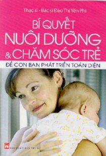 Bí quyết nuôi dưỡng và chăm sóc trẻ