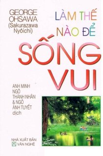 Làm thế nào để sống vui