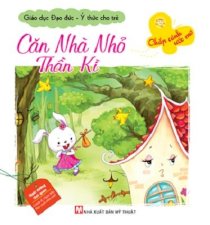 Chắp cánh ước mơ - Căn nhà nhỏ thần kỳ