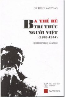 Ba thế hệ trí thức người Việt (1862-1954)