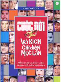 Cuộc đời - vở kịch chỉ diễn một lần