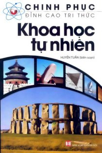 Chinh phục đỉnh cao tri thức: Khoa học tự nhiên