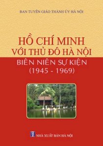 Hồ Chí Minh với thủ đô Hà Nội – Biên niên sự kiện (1945-1969)