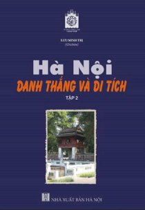 Hà Nội - Danh thắng và di tích - Tập 2