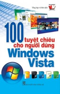 100 Tuyệt chiêu cho người dùng Windows Vista