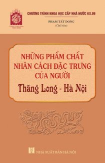 Những phẩm chất nhân cách đặc trưng của người Thăng Long - Hà Nội